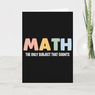 Mathe das einzige Fach, das zählt - Lustiger Mathe Karte