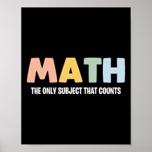 Mathe das einzige Fach, das zählt - Lustiger Mathe Poster