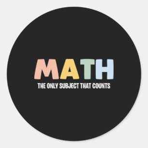 Mathe das einzige Fach, das zählt - Lustiger Mathe Runder Aufkleber