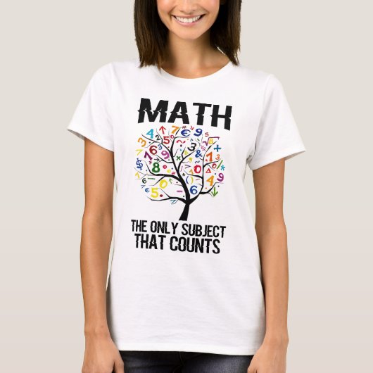 Mathe das einzige Thema, das T-Shirt zählt (Vorderseite)