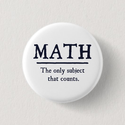 Mathe das einzige Thema, das zählt Button (Vorderseite)