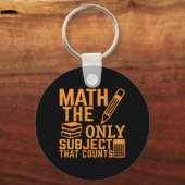 Mathe. Das einzige Thema, das zählt. Math Pun Joke Schlüsselanhänger (Vorderseite)