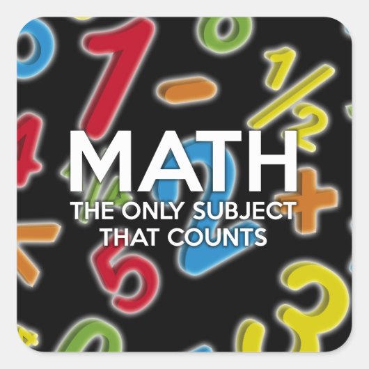 Mathe. Das einzige Thema, das zählt Quadratischer Aufkleber (Vorderseite)