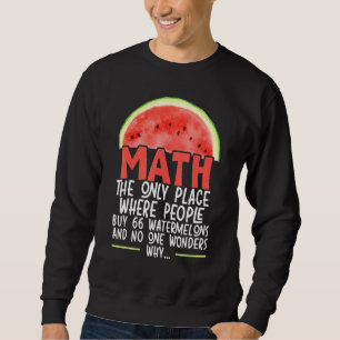 Mathe der einzige Ort, an dem die Leute 66 Wasserm Sweatshirt