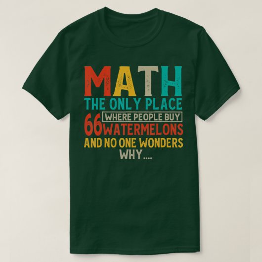 Mathe der einzige Ort, an dem die Leute 66 Wasserm T-Shirt (Design vorne)