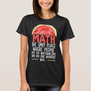 Mathe der einzige Ort, an dem die Leute 66 Wasserm T-Shirt