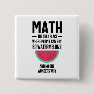 Mathe der einzige Ort, an dem die Leute 69 Wasserm Button