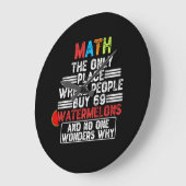 Mathe der einzige Ort, an dem die Leute 69 Wasserm Große Wanduhr (Winkel)