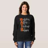 Mathe-Fehler erlauben es, zu denken Sweatshirt (Vorne ganz)