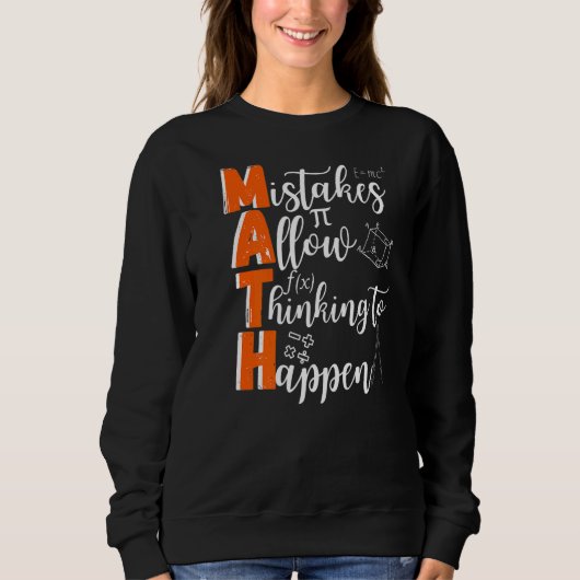 Mathe-Fehler erlauben es, zu denken Sweatshirt (Vorderseite)