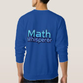 Mathe Flüsterer Sweatshirt (Rückseite)