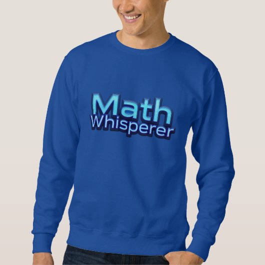 Mathe Flüsterer Sweatshirt (Vorderseite)