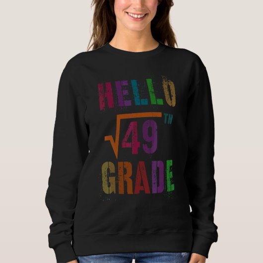 Mathe Hallo 7. Klasse Quadratwurzel 49 Stud Lehrer Sweatshirt (Vorderseite)