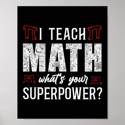 Mathe ich lehre Mathe Was ist deine Supermacht? Le Poster (Vorne)