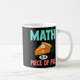 Mathe ist ein Stück Kuchen Lustiger Pi-Tag Mathe-L Kaffeetasse