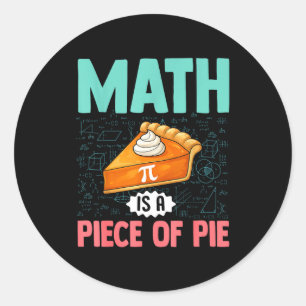 Mathe ist ein Stück Kuchen Lustiger Pi-Tag Mathe-L Runder Aufkleber