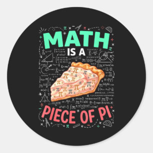 Mathe ist ein Stück Kuchen - Pi-Tag und Mathe-Lieb Runder Aufkleber