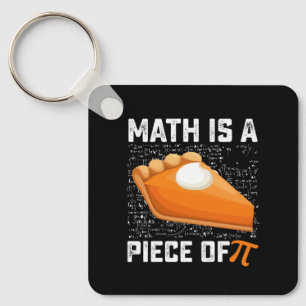 Mathe ist ein Stück Pi Day Pie Mathematik Schlüsselanhänger