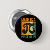 Mathe ist ein Stück Pi Retro Pi Day Lehrer Grafik Button (Vorne & Hinten)
