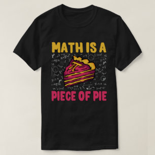 Mathe ist ein Stück Pie Funny Pi Tag 3.14 Mathe T-Shirt