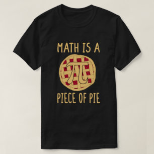 Mathe ist ein Stück Pie Funny Pi Tag 3.14 Mathe T-Shirt