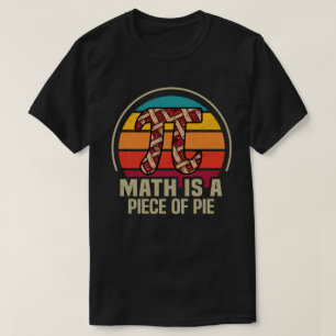 Mathe ist ein Stück Pie Funny Pi Tag 3.14 Mathe T-Shirt