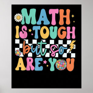 Mathe ist eng, aber du bist auch Mathematiklehrer Poster