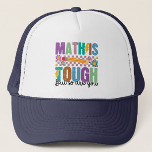 Mathe ist hart, aber du auch – Motivierender Lehre Truckerkappe