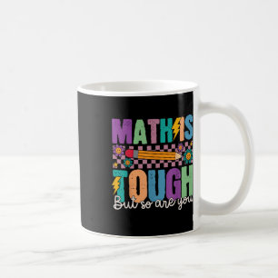 Mathe ist hart, aber du auch Zurück zur Schule Mat Kaffeetasse