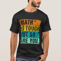 Mathe ist hart, aber du auch Zurück zur Schule Mat