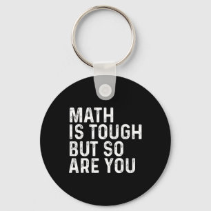 Mathe ist hart, aber du bist es auch Mathe-Lehrer Schlüsselanhänger