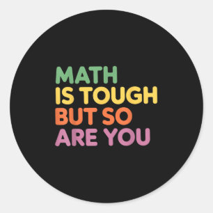Mathe ist hart, aber du bist es auch, Mathematikle Runder Aufkleber