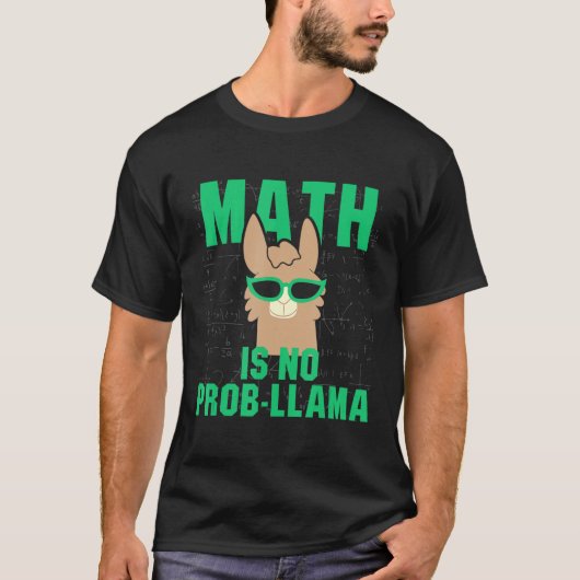 Mathe ist kein PROB Lama Fun Problem Llama Pun Tea T-Shirt (Vorderseite)