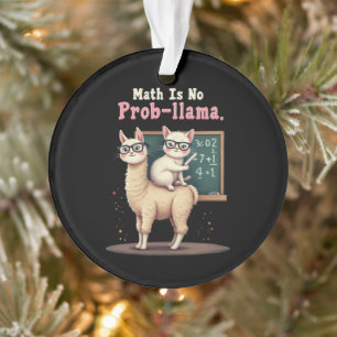 Mathe ist kein Prob-Lama-Spaß und Niedliche Mathem Ornament