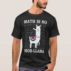 Mathe Ist Kein Prob Llama T-Shirt
