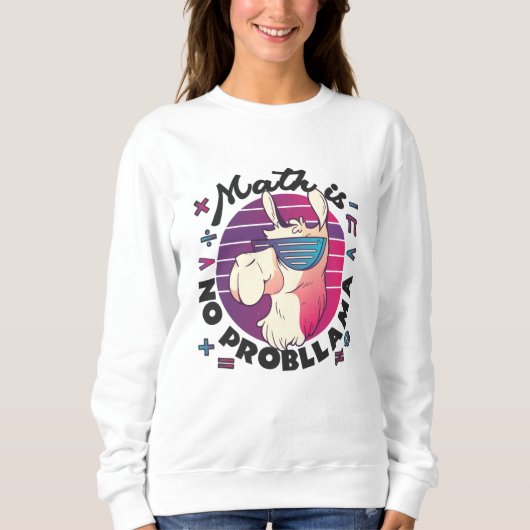 Mathe ist kein ProbLlama Sweatshirt (Vorderseite)