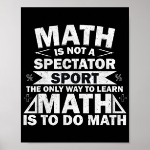 Mathe ist kein Spectator für Sport Funny Mathemati Poster