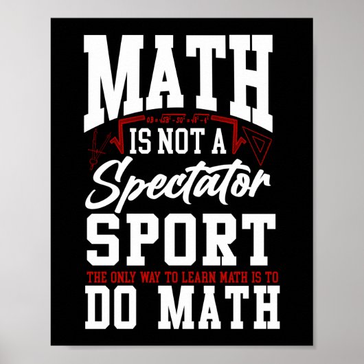 Mathe ist kein Zuschauersport, der die einzige Mög Poster (Vorne)