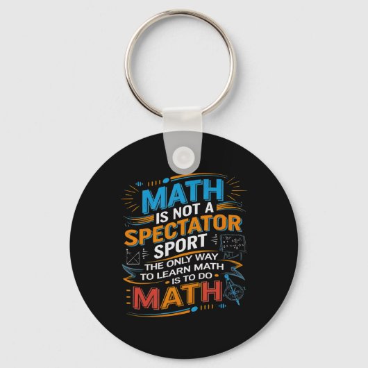 Mathe ist kein Zuschauersport Mathelehrer zurück z Schlüsselanhänger (Vorderseite)