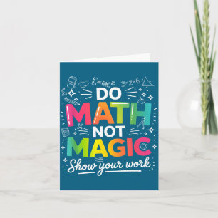 Mathe ist keine Magie Lehrer Zitat Design Karte