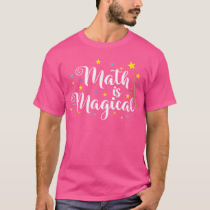 Mathe ist magisch und nicht Magie T-Shirt