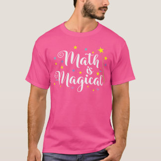 Mathe ist magisch und nicht Magie T-Shirt