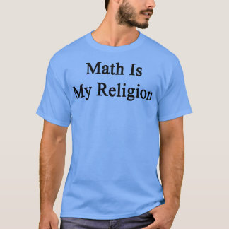 Mathe ist meine Religion T-Shirt