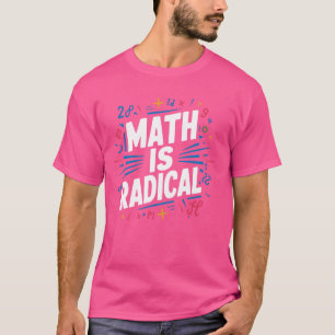 Mathe ist radikaler STEM Lehrer Geek Nerd Funny T-Shirt