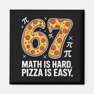 Mathe ist schwer Pizza ist einfach lustiger Tag 67 Magnet