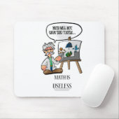 MATHE IST UNBRAUCHBAR MOUSEPAD (Mit Mouse)