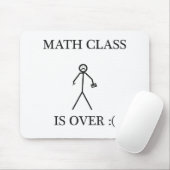 Mathe-Klasse ist vorbei: ( Mousepad (Mit Mouse)