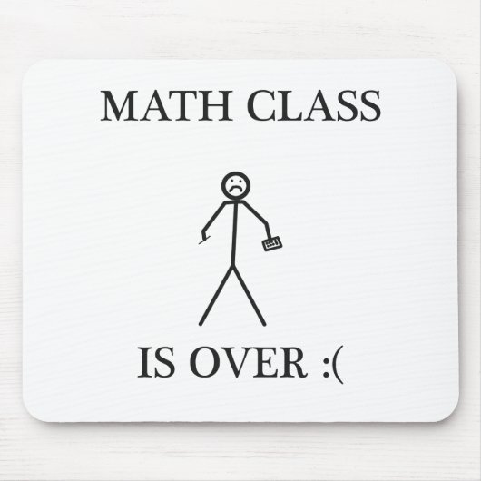 Mathe-Klasse ist vorbei: ( Mousepad (Vorne)