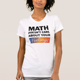 Mathe kümmert sich nicht um das Shirt von Frauen