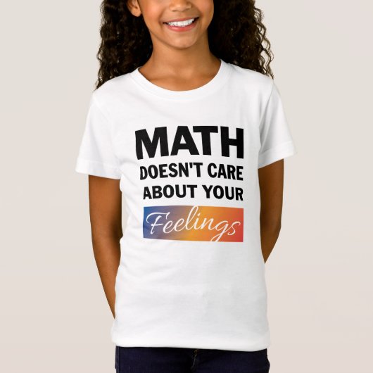 Mathe kümmert sich nicht um das Shirt von Mädchen (Vorderseite)